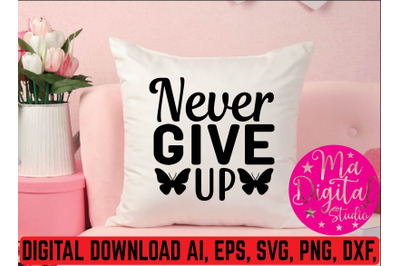 Never give up svg