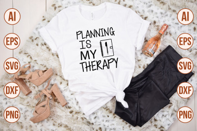 Planning is My Therapy SVG cut file