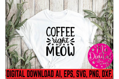 Coffee right meow svg