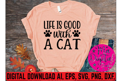 Life is good with a cat svg