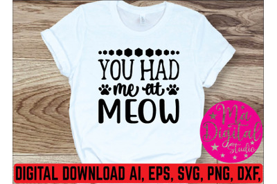 you had me at meow svg