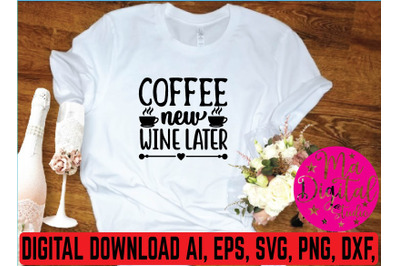 coffee new wine later svg