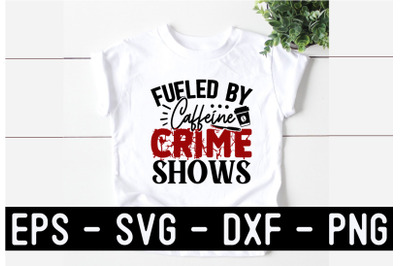 True Crime SVG T shirt Design Template