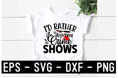 True Crime SVG T shirt Design Template