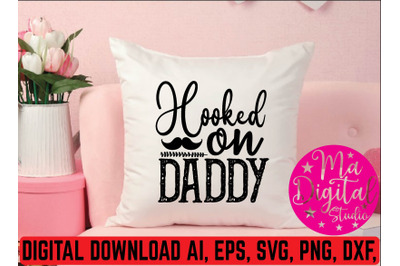 Hooked on daddy svg