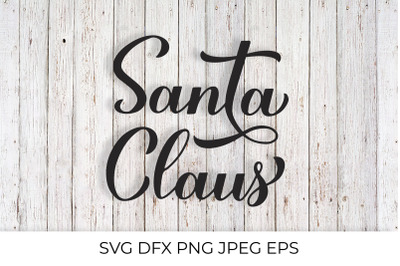 Santa Claus hand lettering. Christmas SVG