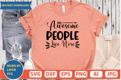 Awesome People Live Here svg design