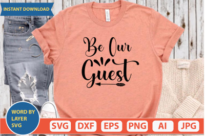 Be Our Guest svg design