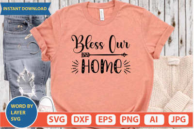 Bless Our Home svg cut file