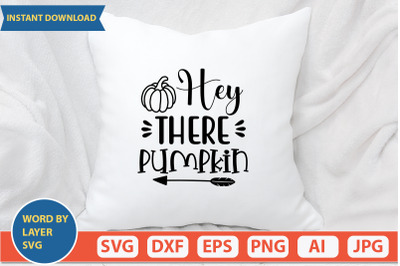 Hey There Pumpkin svg cut file