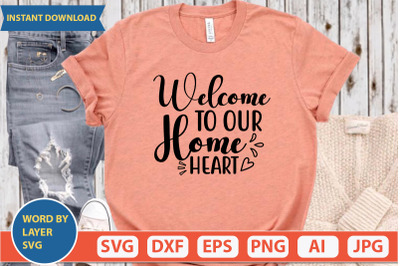 Welcome To Our Home Heart svg cut file