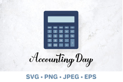 Accounting Day SVG. Gift for accountant. Calculator SVG