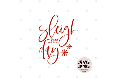 Sleigh the Day Christmas SVG Cut File and PNG  Cricut  Silhouette