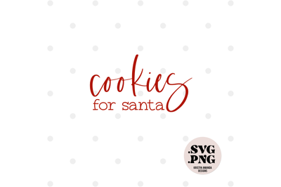 Cookies for Santa SVG Cut File and PNG  Cricut  Silhouette