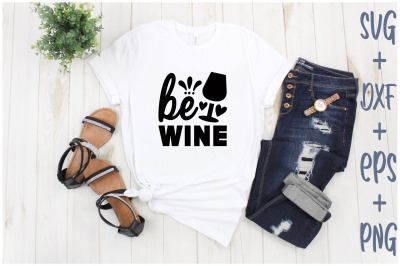 be wine