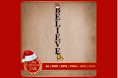 Believe Christmas Graphic With Santa Hat &amp; Bell SVG Cut File