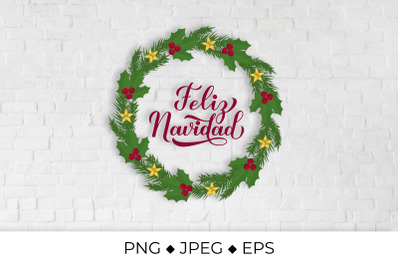 Feliz Navidad calligraphy hand lettering with wreath of fir tree branc