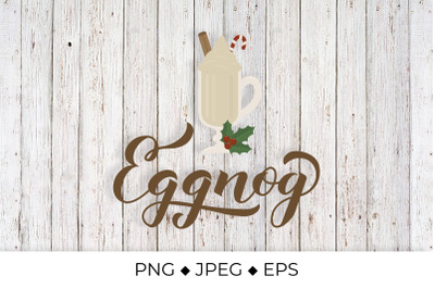 Eggnog calligraphy lettering and glass of Christmas drink