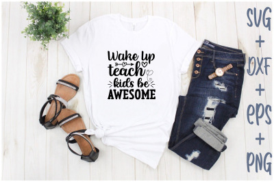 wake up teach kids be awesome