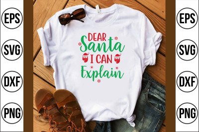 Dear Santa I Can Explain svg cut file