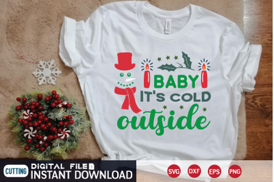 baby it&#039;s cold outside&nbsp;svg design