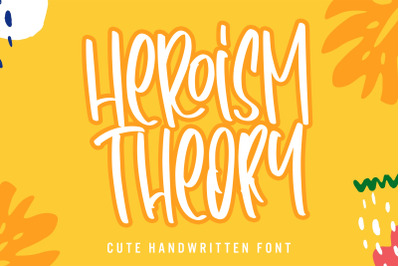 Heroism Theory - Cute Handwritten