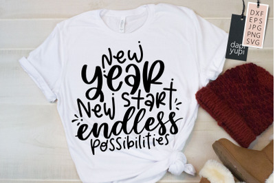 New Year New Start Endless Possibilities SVG