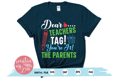 dear teachers tag !youre it! the parents