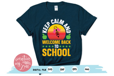 keep calm and welcome back to school