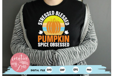 stressed blessed pumpkin spice obsessed