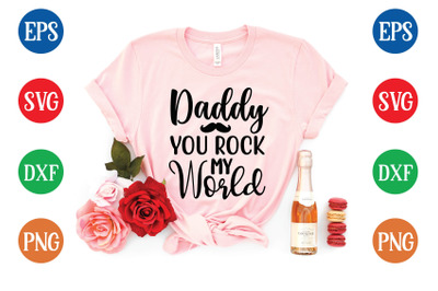 daddy you rock my world svg