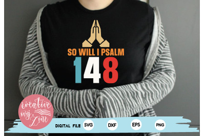 so will i psalm 148