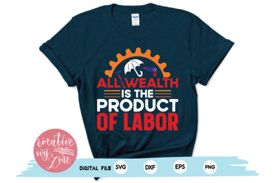 all wealth is the product of labor