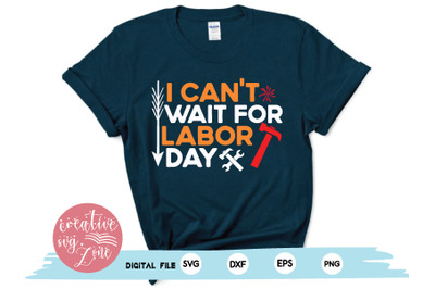 i can&#039;t wait for labor day