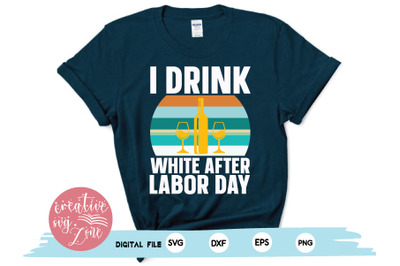 i drink white after labor day