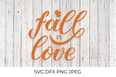 Fall in love calligraphy hand lettering. Autumn quote SVG