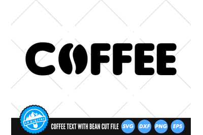 Coffee Word SVG | Coffee Bean Text Cut File