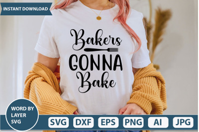 BAKERS GONNA BAKE svg cut file