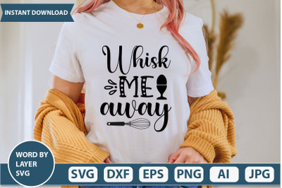 WHISK ME AWAY svg cut file