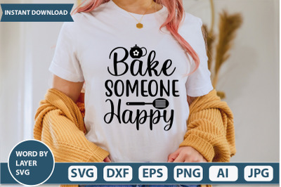 BAKE SOMEONE HAPPY SVG CUT FILE