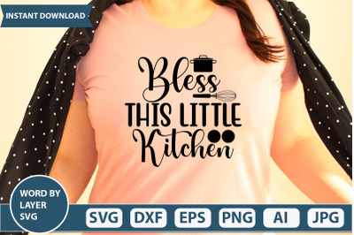 BLESS THIS LITTLE KITCHEN SVG CUT FILE