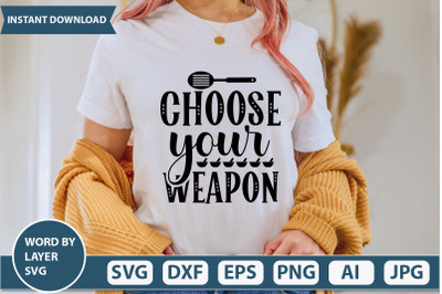 CHOOSE YOUR WEAPON SVG CUT FILE