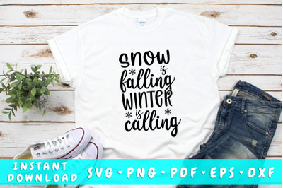 Snow Is Falling Winter Is Calling SVG