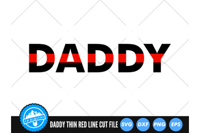 Firefighter Daddy SVG | Thin Red Line SVG Cut File