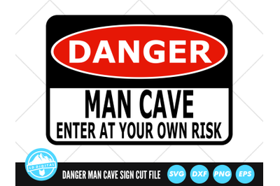 Danger Man Cave Sign SVG | Danger Sign SVG