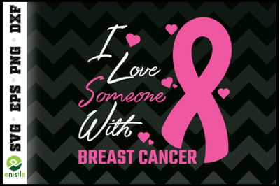 I Love Someone With Breast cancer