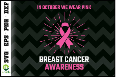 In October We Wear Pink Breast cancer