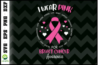 I Wear Pink For Breast cancer ribbon