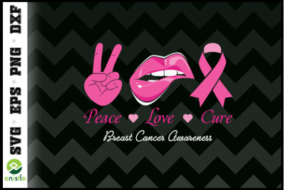 Peace Love Cure Breast cancer Lips