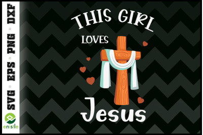 This Girl Loves Jesus Christian